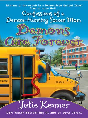 Demons are Forever: Confessions of a Demon-Hunting Soccer Mom - ebook